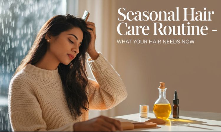seasonal hair care guide