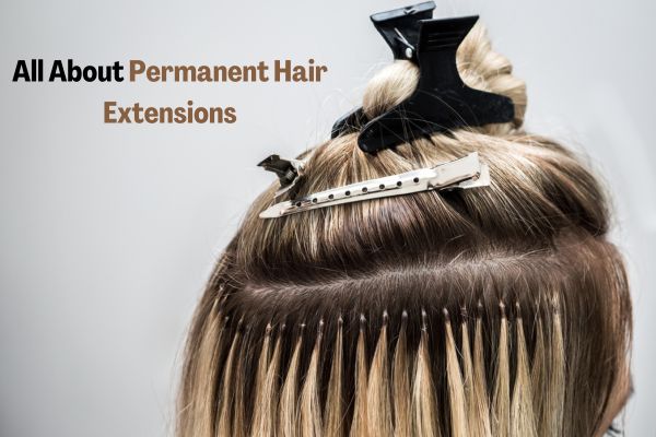 Permanent Hair Extensions 101 | Types, Care, Costs & More  display picture 1