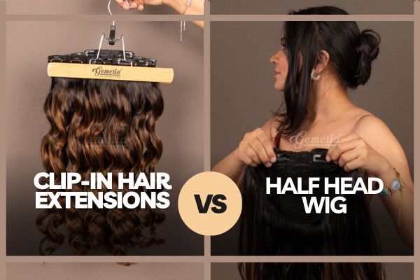 Clip-in hair extensions vs half head wig