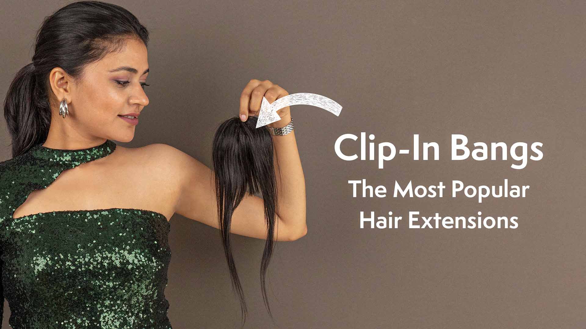 Clip In Bangs User s Guide To The Most Popular Hair Extensions