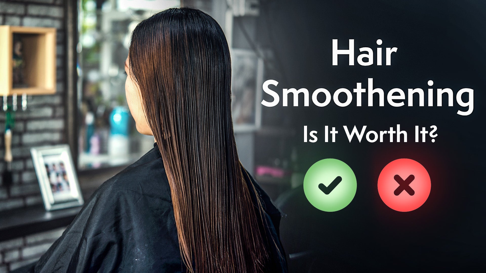 Hair Smoothening Cost, Practices & Is It Worth It?