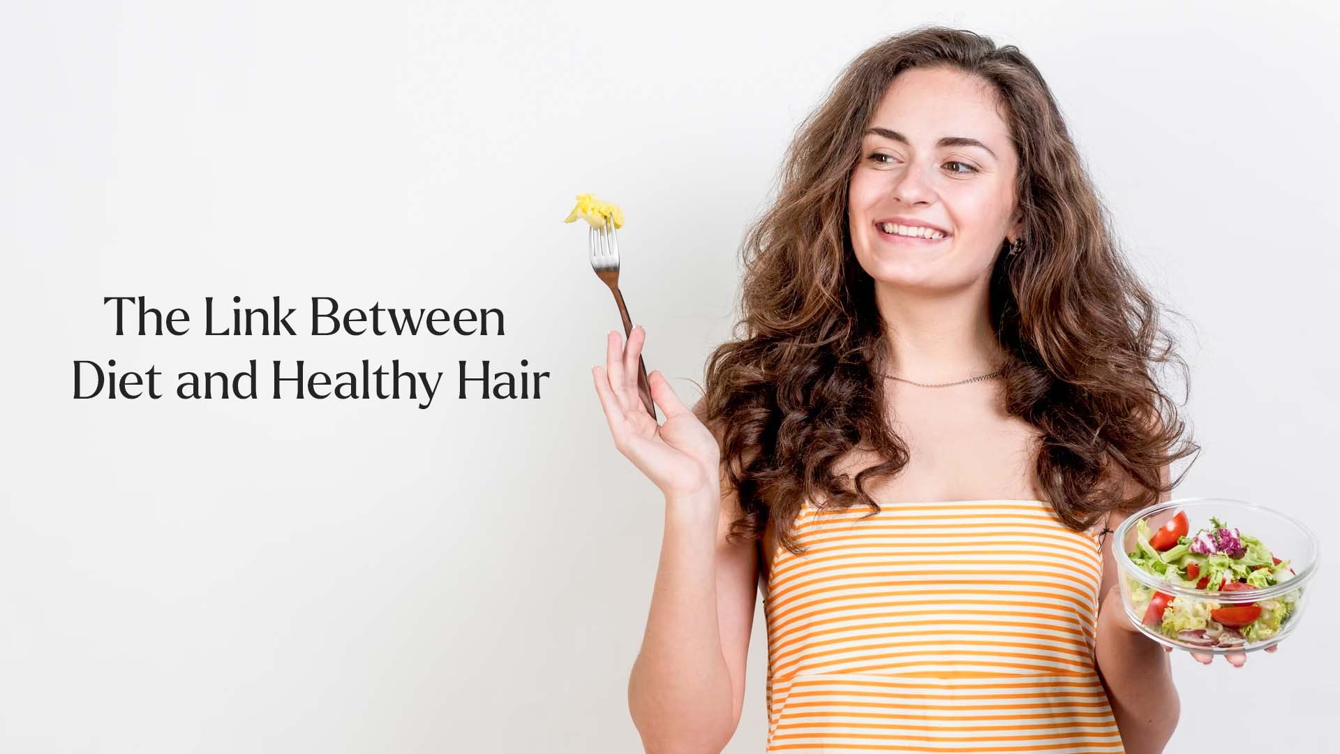 The Link Between Diet and Healthy Hair: Secret to Hair Growth