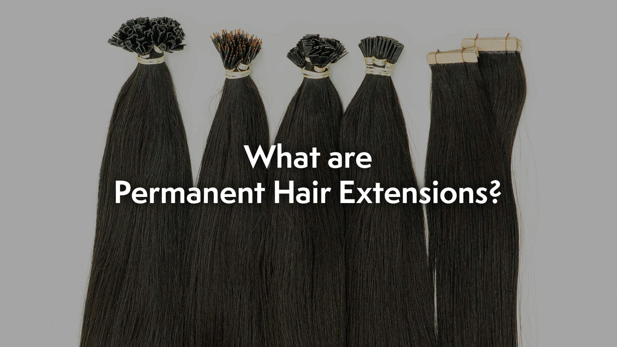 What are permanent hair extensions?