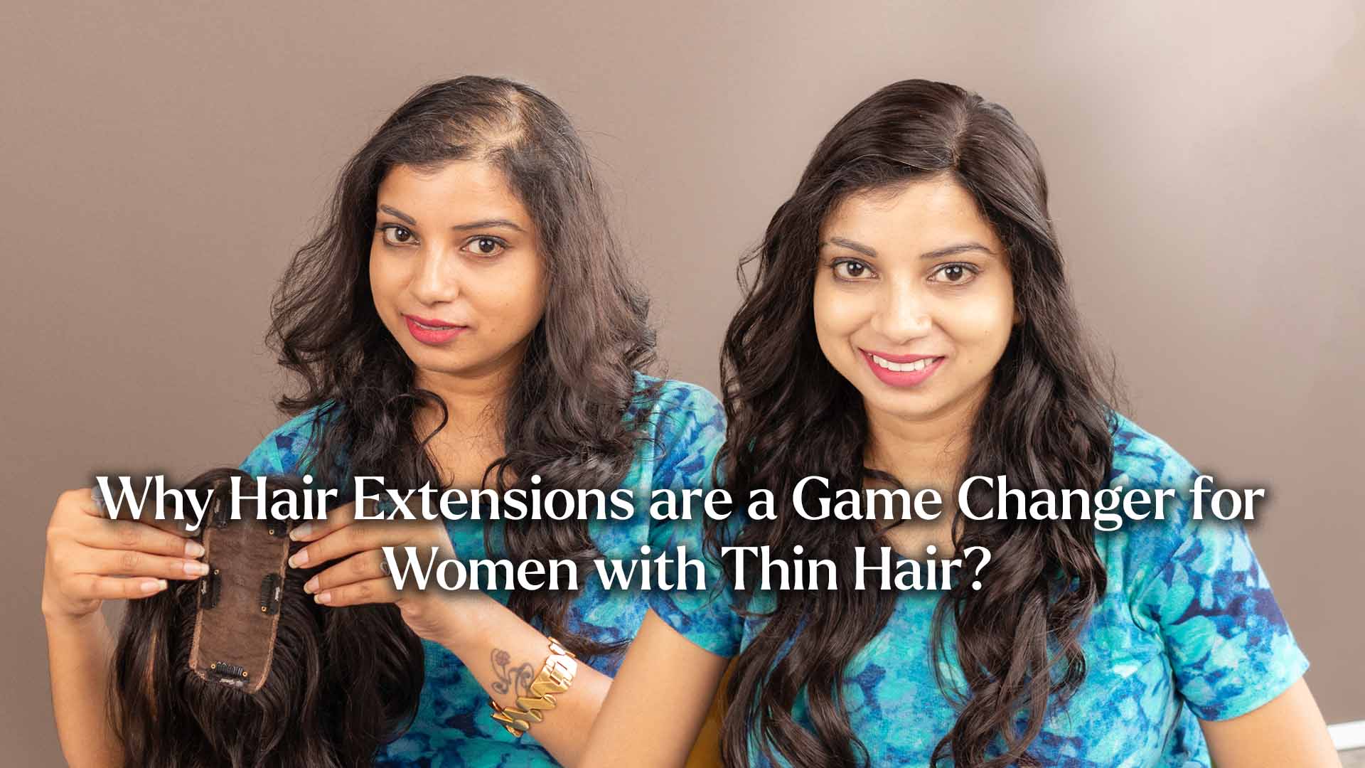 Why Hair Extensions are a Game Changer for Women with Thin Hair?