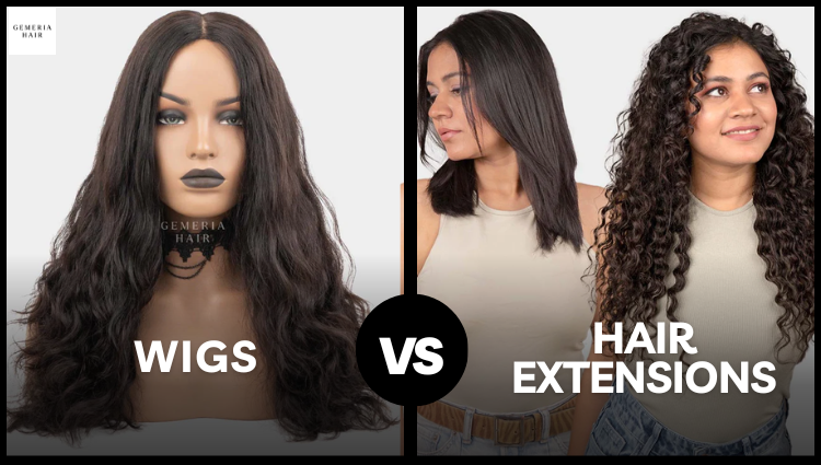Wig vs. Hair Extensions