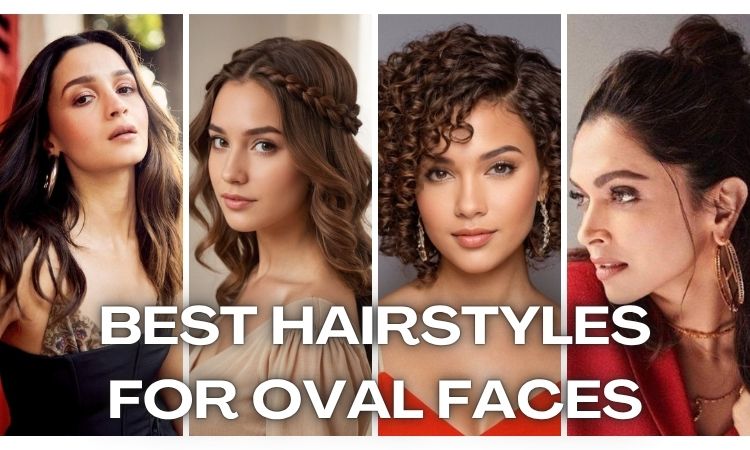best hairstyles for oval faces