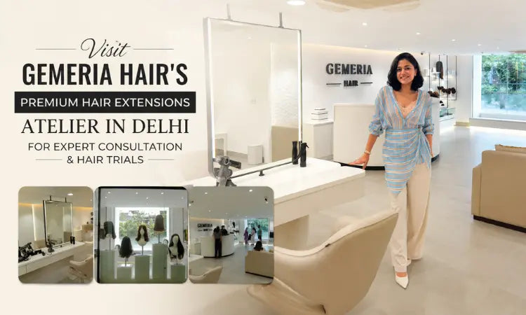 gemeria hair atelier in delhi