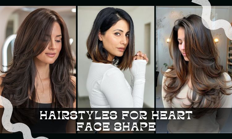 hairstyles for heart face shape